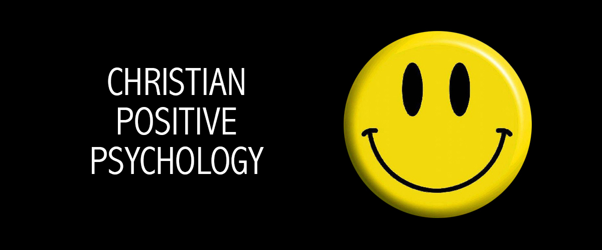 Christian Positive Psychology - David J. Abbott M.D. - Positive Thinking Doctor