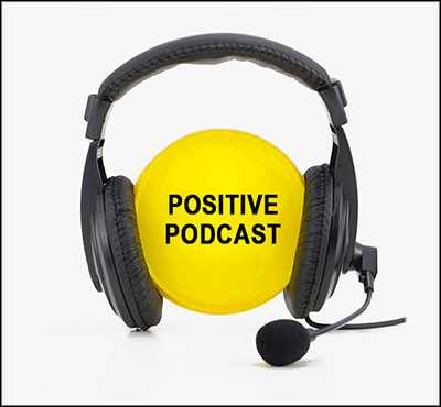 Positive Podcast - Positive Thinking Network - Positive Thinking Doctor - David J. Abbott M.D.